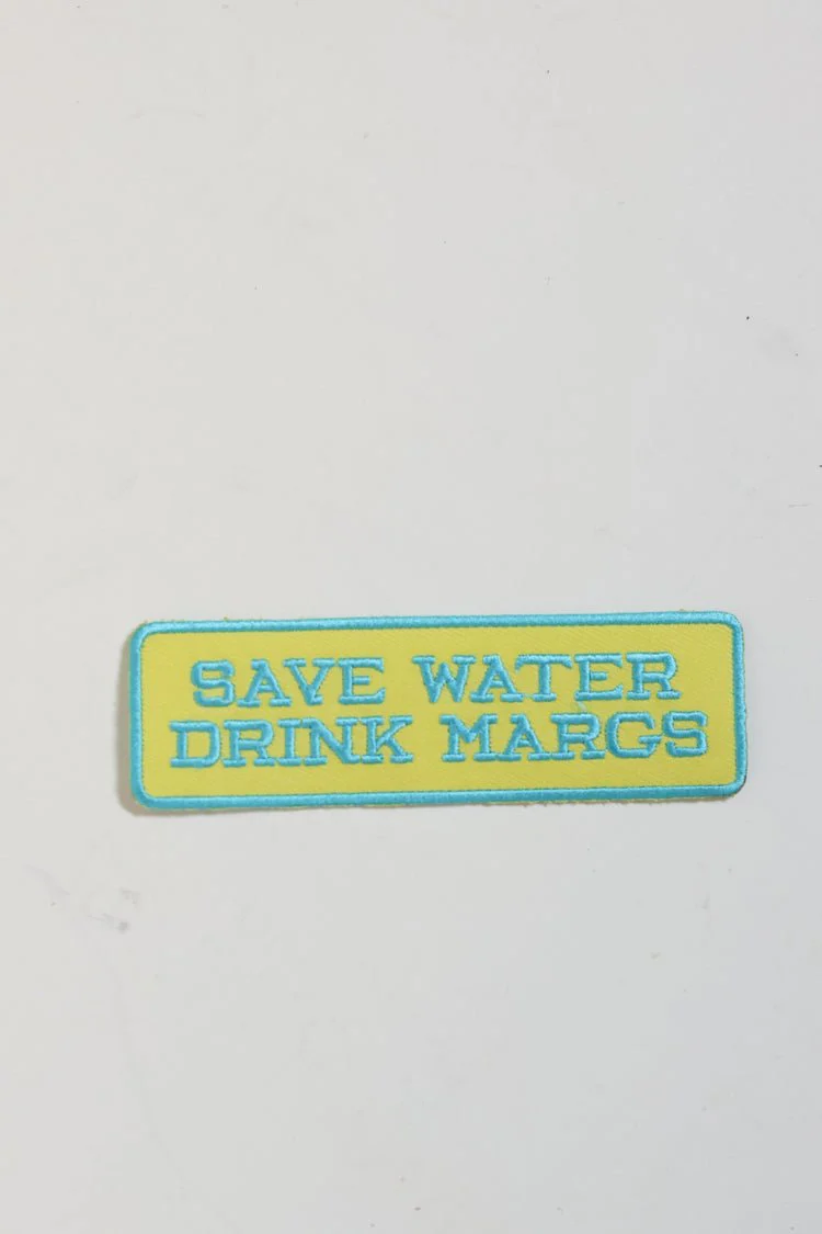 "Save Water Drink Margs" Patch